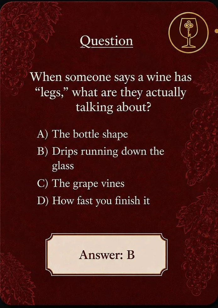 A burgundy Trivia card asking what it means when a wine has legs